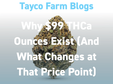 $99 THCa ounce flower close-up illustrating budget THCa pricing and what changes at the $99 price point